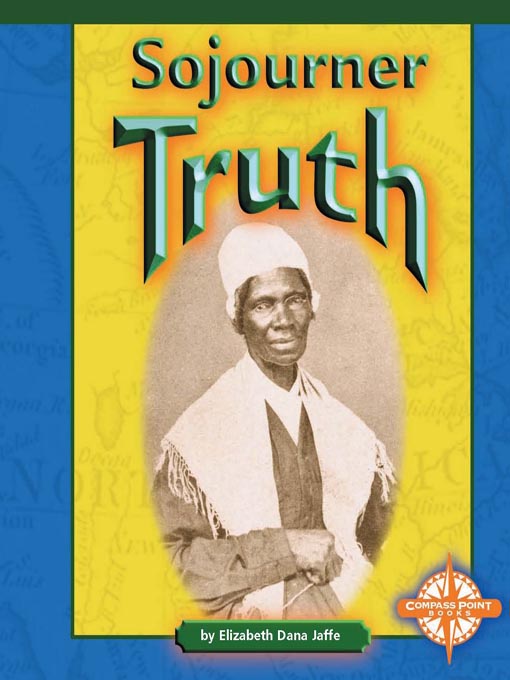 Title details for Sojourner Truth by Elizabeth Dana Jaffe - Available